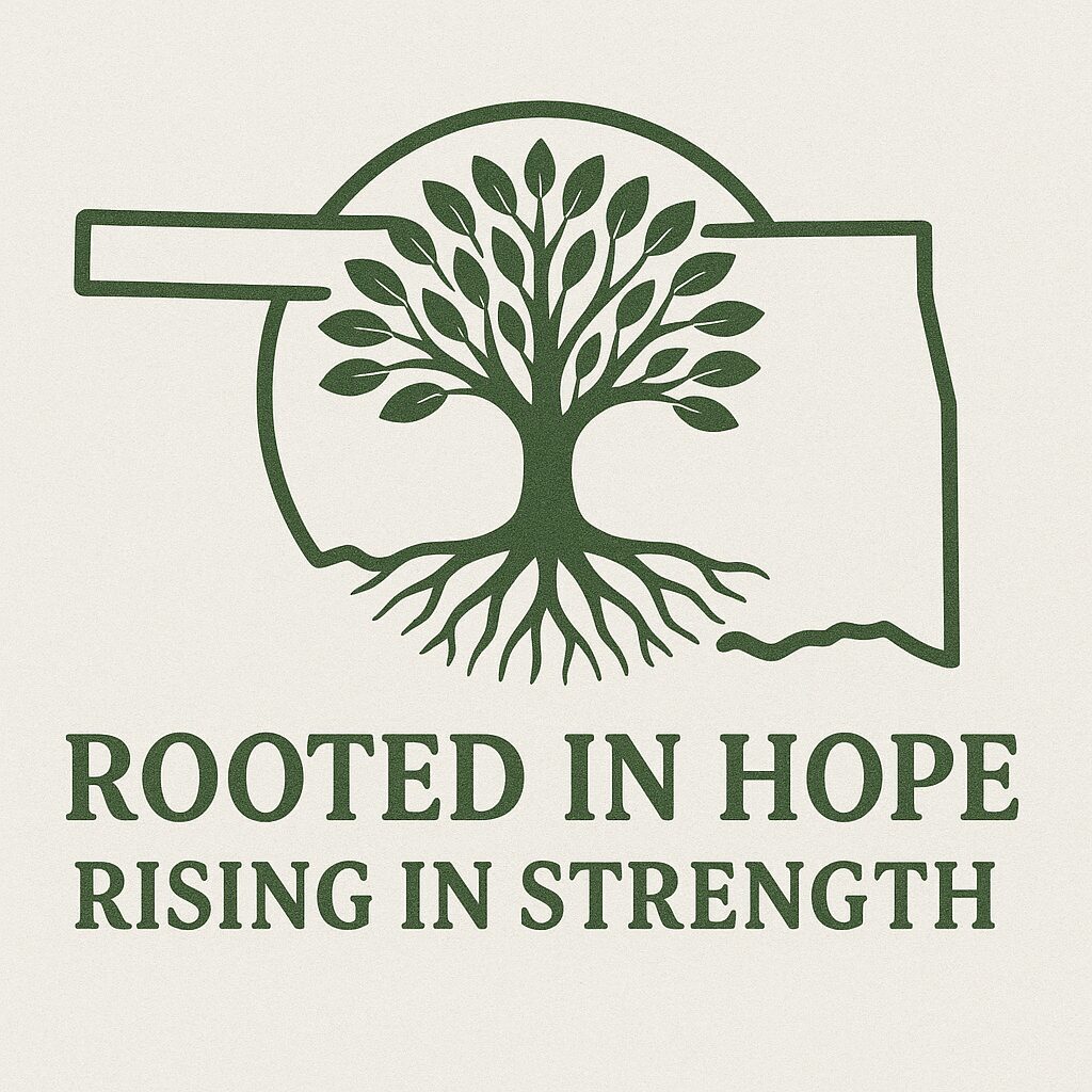 A dark green outline of the state of Oklahoma with an icon of a tree. The words "Rooted in Hope / Rising in Strength" are printed underneath.